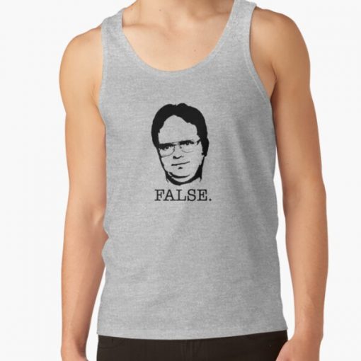 DWIGHT SCHRUTE FALSE. (The Office TV Show) Tank Top RB1801 product Offical The Office Merch