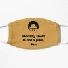 The Office Identity Theft is Not a Joke Jim Flat Mask RB1801 product Offical The Office Merch